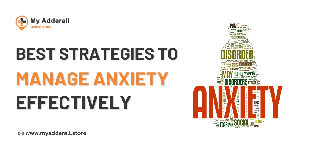 Best Strategies to Manage Anxiety Effectively